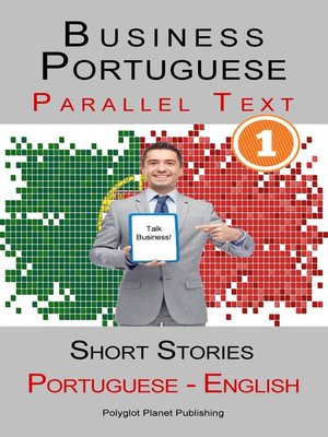 cover image of Business Portuguese [1] Parallel Text | Short Stories (Portuguese--English)